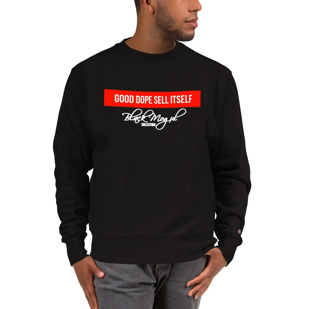 Good Dope Sell Itself Unisex Champion Sweatshirt