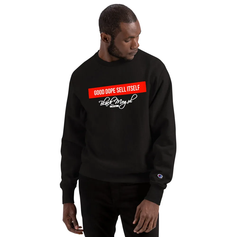 Good Dope Sell Itself Unisex Champion Sweatshirt