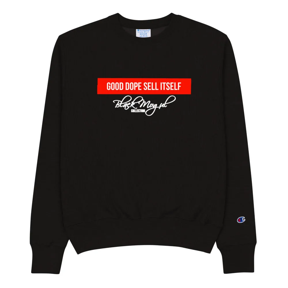 Good Dope Sell Itself Unisex Champion Sweatshirt