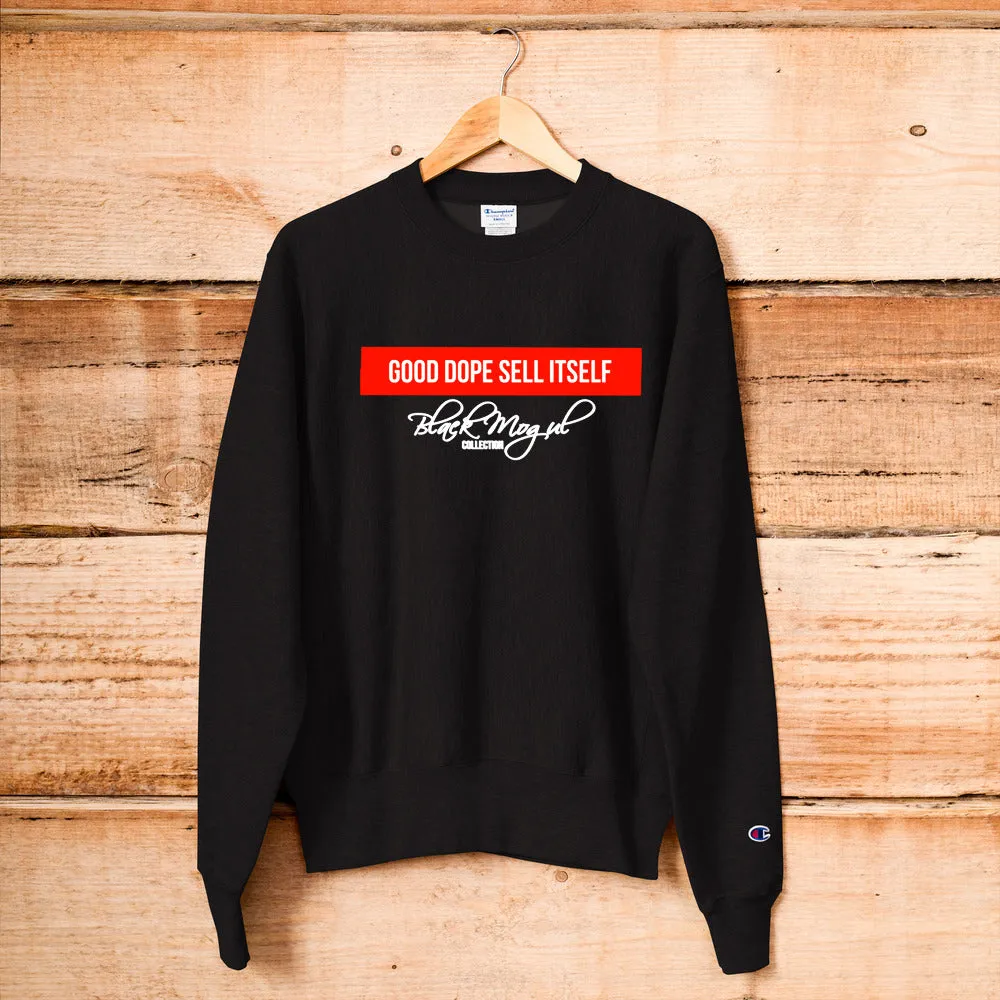 Good Dope Sell Itself Unisex Champion Sweatshirt